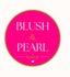 BLUSH&amp;PEARL