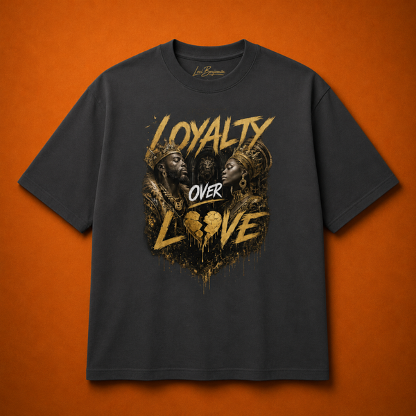 LOYALTY OVER LOVE