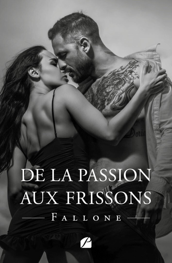 De la passion aux frissons tome 1
