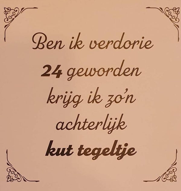 Tegeltje 24 jaar