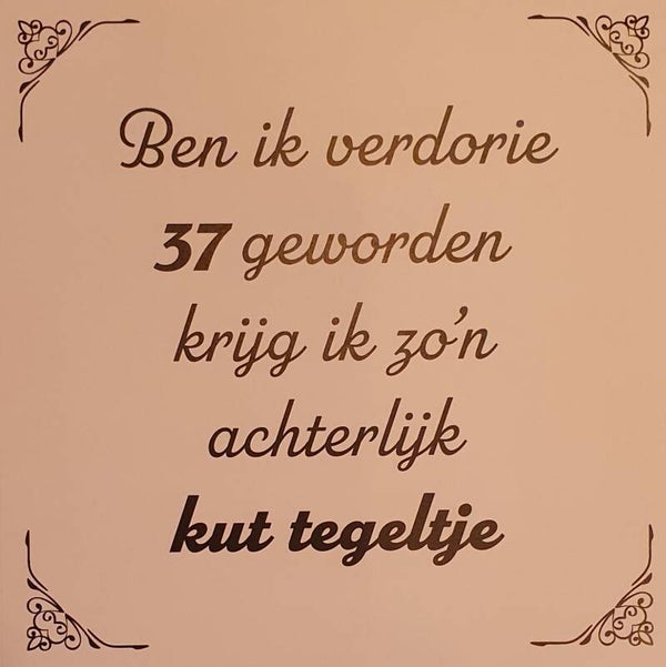 Tegeltje 37 jaar