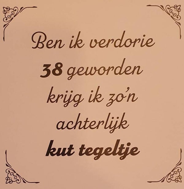 Tegeltje 38 jaar