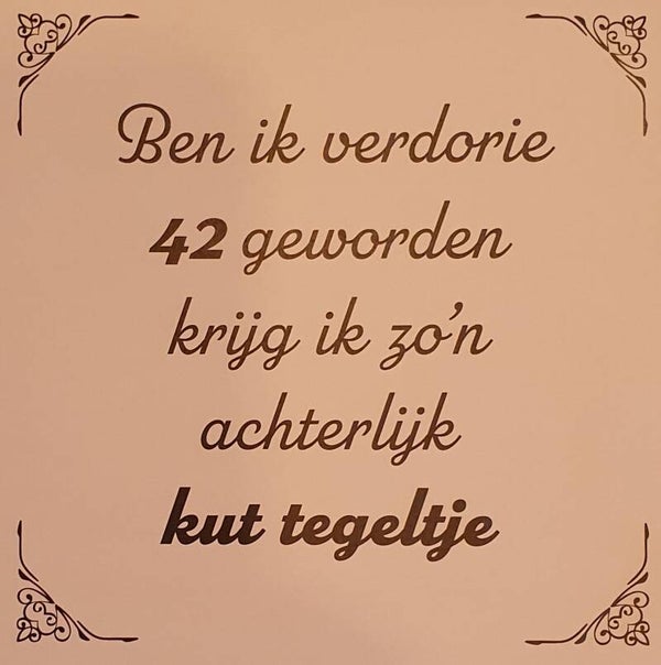 Tegeltje 42 jaar