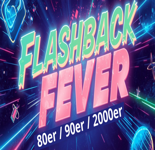 FLASHBACK FEVER - 80er 90er 2000er Party Lamstedt