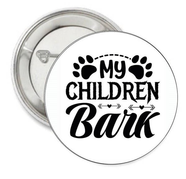 Button of (kleding)magneet My Children Bark