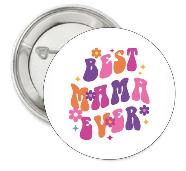 Button of (kleding)magneet Best Mama Ever met of zonder eigen tekst
