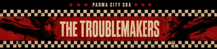 THE TROUBLEMAKERS