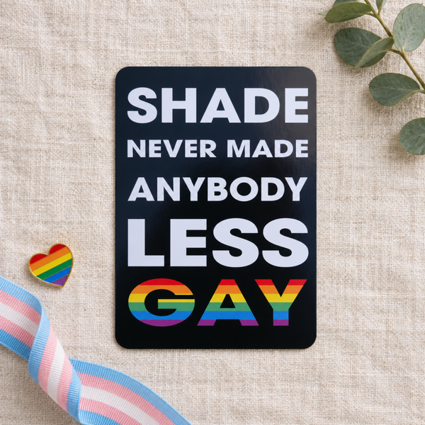 Postkarte Shade Never Made Anybody Less Gay – LGBTQIA+ & Pride