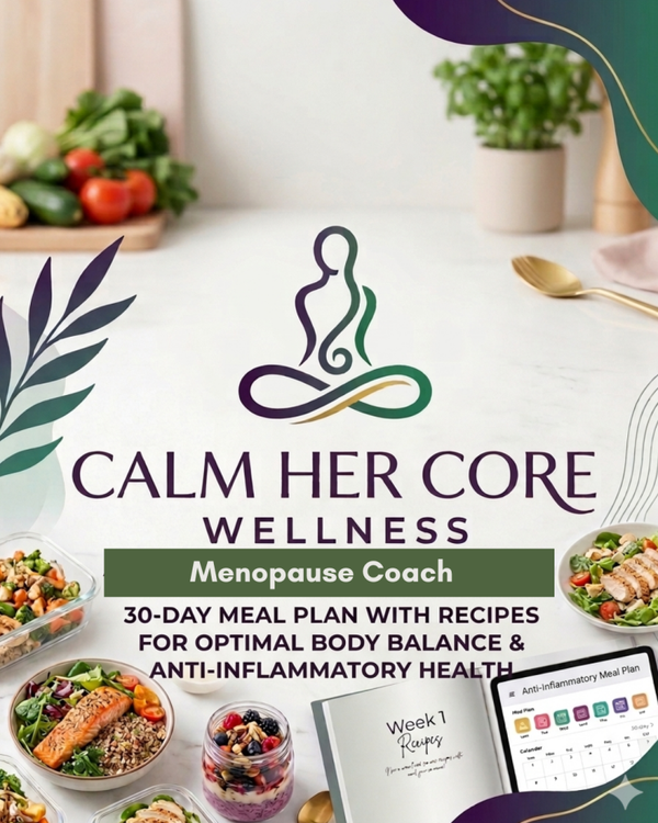 Calm Her Core: 30-Day Anti-Inflammatory Meal Plan