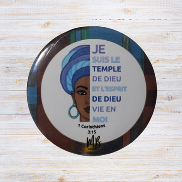 Badge Chrétien - "Je suis le temple de Dieu et l'esprit de Dieu vie en moi."
