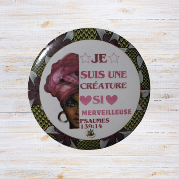 Badge Chrétien - "Je suis une créature si merveilleuse."