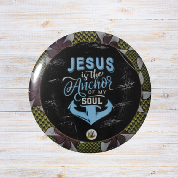 Badge Chrétien - "Jesus is the anchor of my soul"