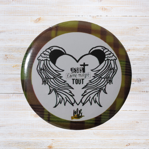 Badge Chrétien - "Jésus t'aime malgré tout."