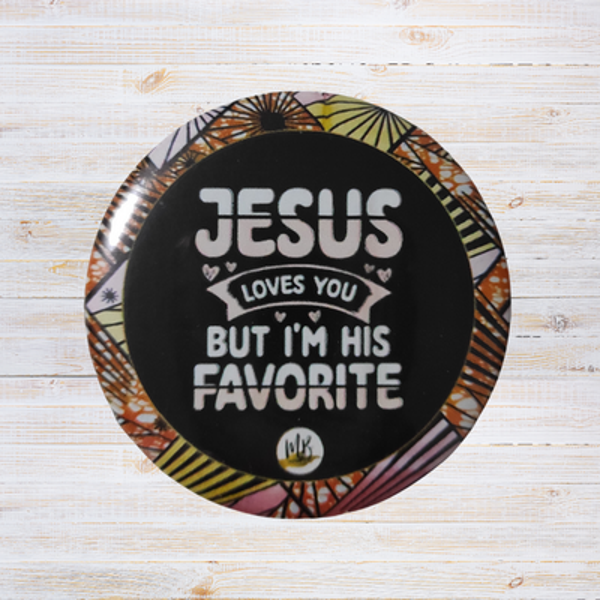 Badge Chrétien - "Jesus loves you, but I'm his favorite."