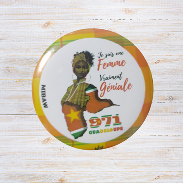 Badge Guadeloupe 971 - "Je suis une femme vraiment géniale"