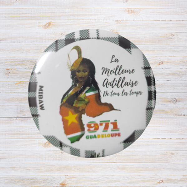 Badge Guadeloupe 971 - "La meilleure Antillaise de tous les temps"