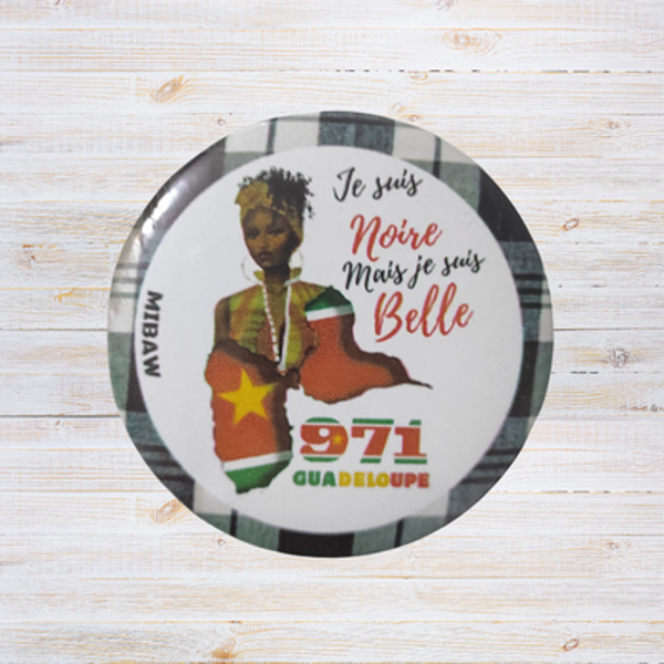Badge Guadeloupe 971 - "Je suis noire mais je suis belle."