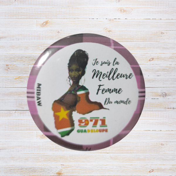 Badge Guadeloupe 971 - "Je suis la meilleure femme du monde"