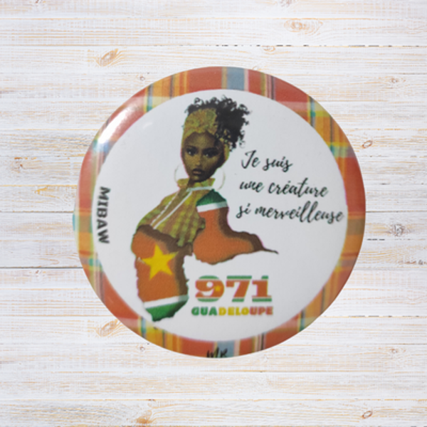 Badge Guadeloupe 971 - "Je suis une créature si merveilleuse"