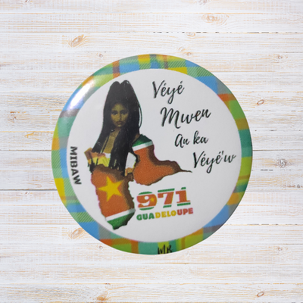 Badge Guadeloupe 971 - "Véyé mwen an ka véyé'w"