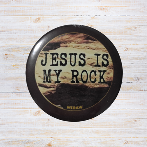 Badge Chrétien - "Jesus is my rock"