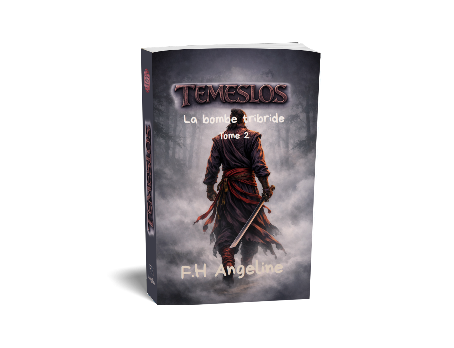 Tome 2 de Temeslos - La bombe tribride de F.H ANGELINE