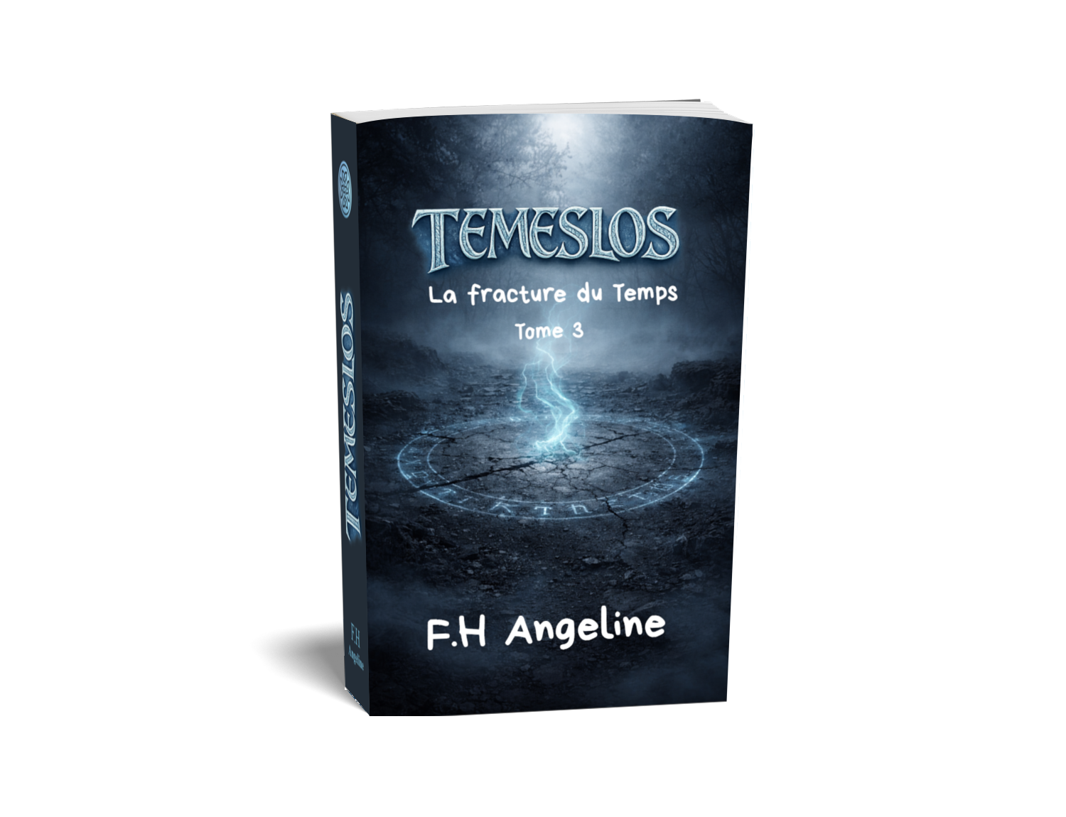 Tome 3 de Temeslos - La fracture du Temps de F.H ANGELINE