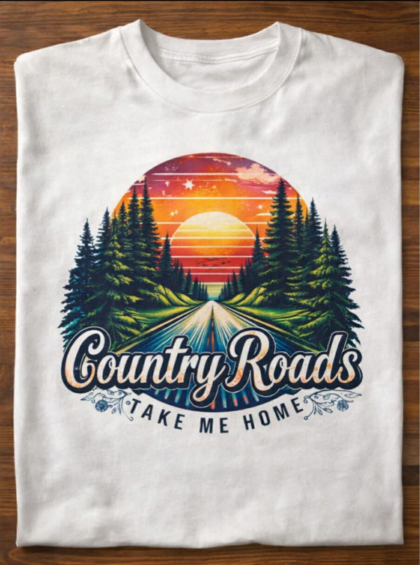 Country Roads Take Me Home - TShirt