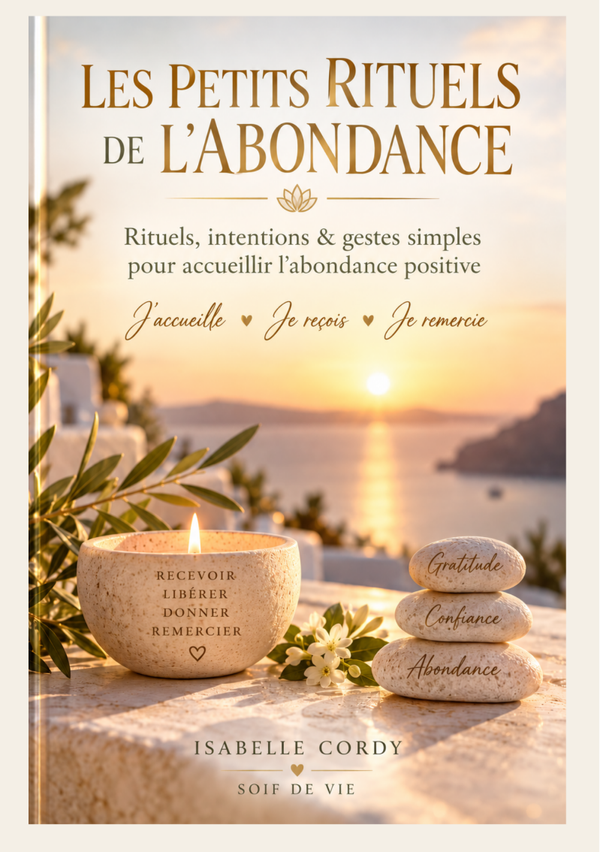 Les Petits Rituels de l’Abondance