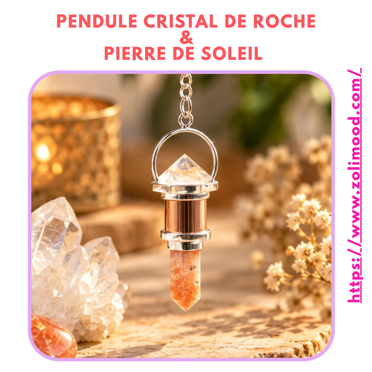 Pendule Cristal de Roche & Pierre de Soleil