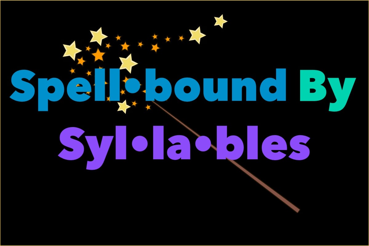 Spellbound By Syllables | Alphabetic Principles