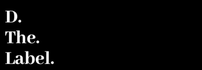 D The Label
