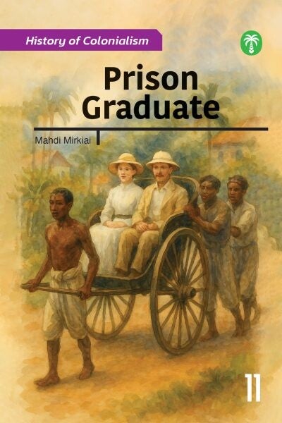 Book 11: Prison Graduate – Colonialism Series