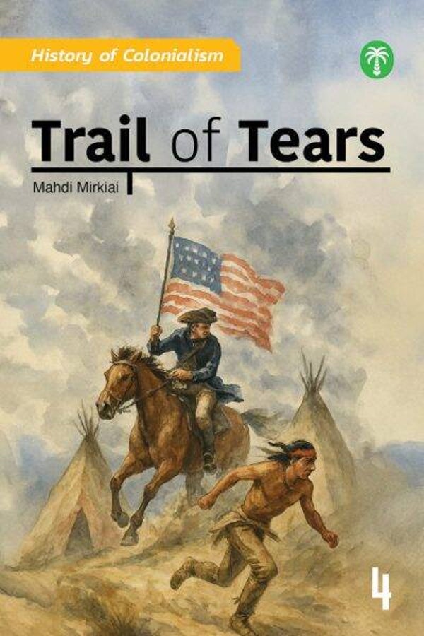 Book 4: Trail of Tears – Colonialism Series