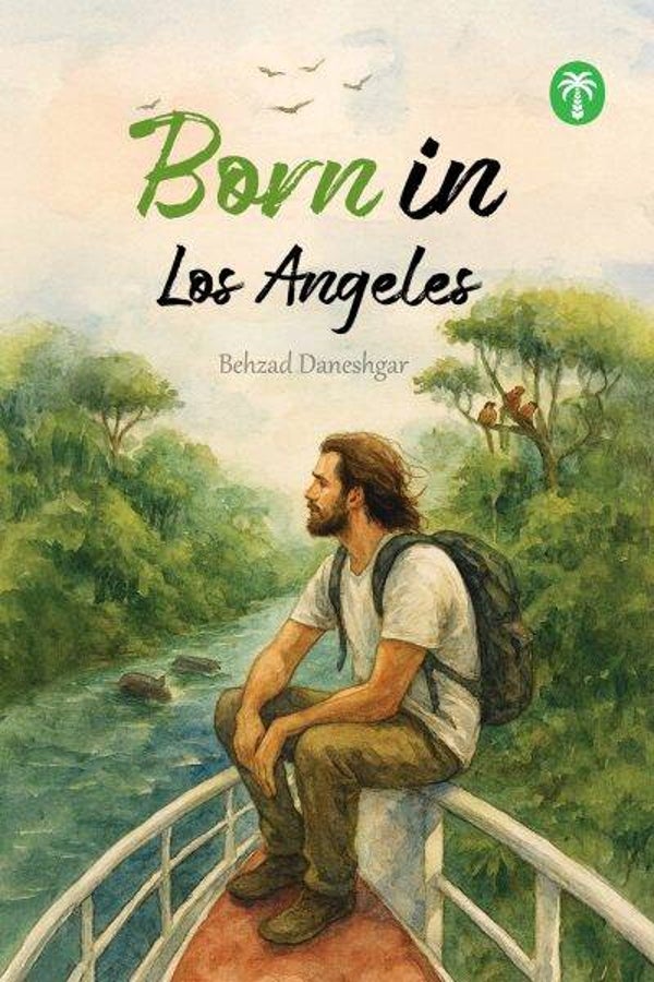 Born in Los Angeles – A Forty-Day Journey to Transformation