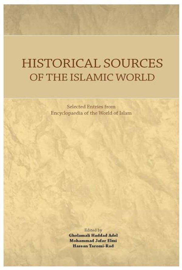 Historical Sources of the Islamic World – A Gateway to Scholarly Tradition
