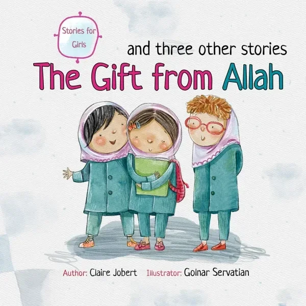 The Gift from Allah – Stories for the Girls