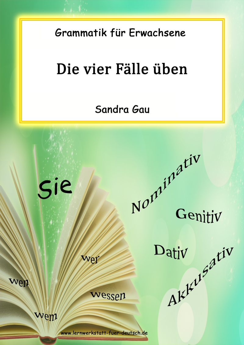 vier Fälle Deutsch Grammatik, Lernmaterial vier Fälle Erwachsene mit Lösungen, Substantivdeklination Nominativ Genitiv Dativ Akkusativ, deutsche Kasus Regeln, Kasusendung Beispiele, Nomenavigation: Nominativ, Genitivformen Beispiele, Dativ oder Akkusativ 