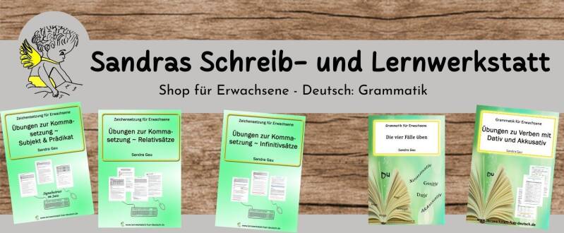 Lernmaterial für Erwachsene zu den vier Fällen, Verben mit Dativ und Akkusativ Übungen, Unterrichtsmaterial Erwachsene Satzglieder erkennen, für Relativsätze, Infinitivsätze, Zeichensetzung, Kommasetzung üben