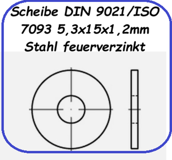 X2.1-U.-Scheibe-Scheibe DIN 9021/ISO 7093 5,3x15x1,2mm Stahl feuerverzinkt