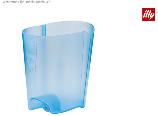 Francis  Wassertank für die Francisund X7.1 Iperespresso illy.