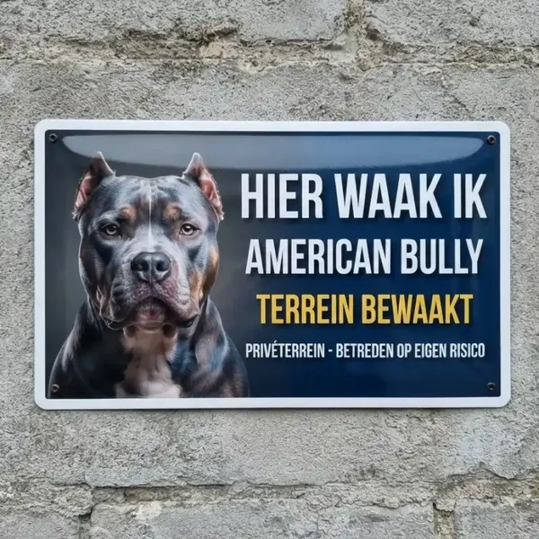 Waakbord American Bully - Hier waak ik vol metaal