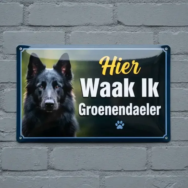 Waakbord Groenendaeler - Hier Waak Ik (3 talen) - Vol Metaal