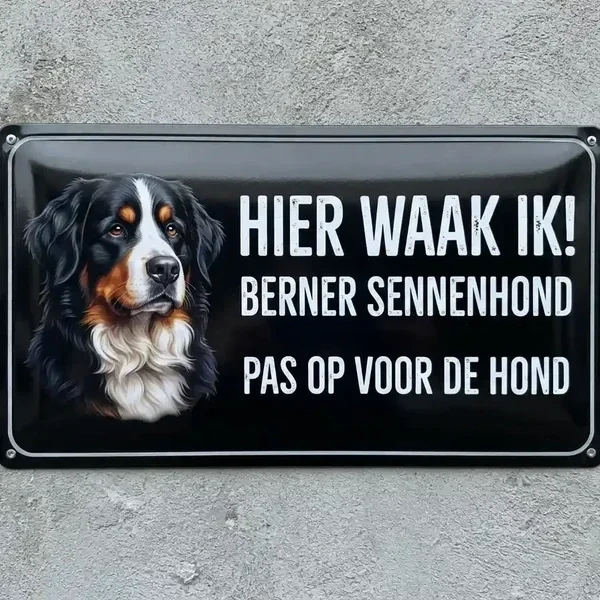 Metalen Waakbord Berner Sennenhond - Hier Waak Ik