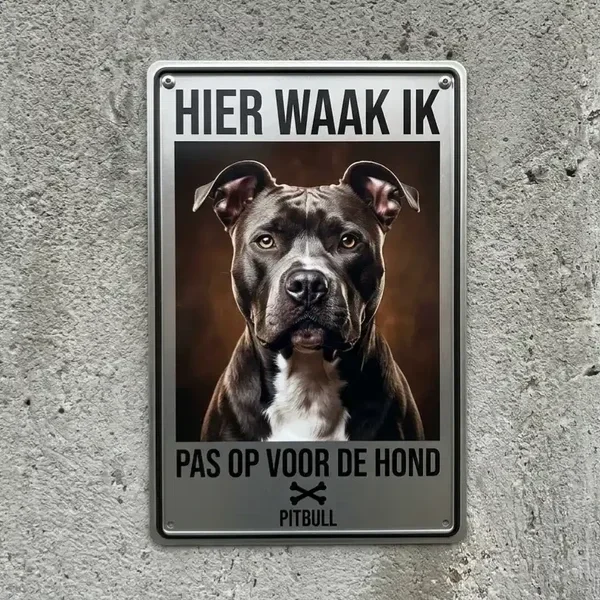 Metalen Waakbord Pitbull - Hier Waak Ik