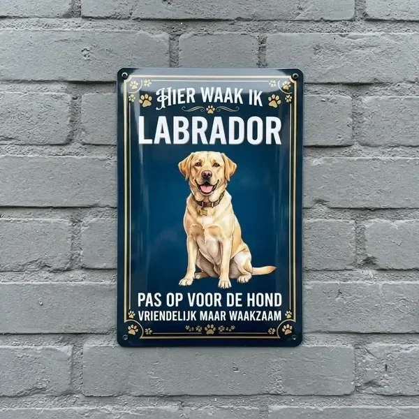Metalen Waakbord Labrador - Hier Waak Ik