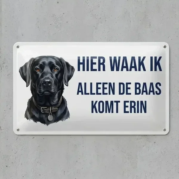 Metalen Waakbord Zwarte Labrador – Hier Waak Ik