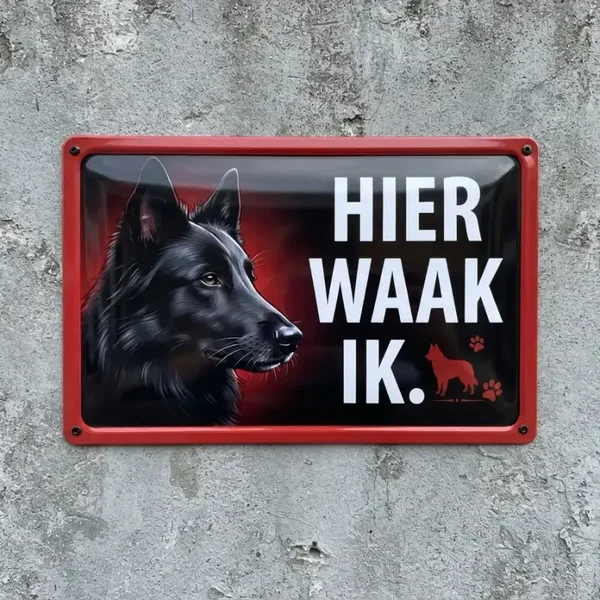 Waakbord Groenendaeler - Hier waak ik