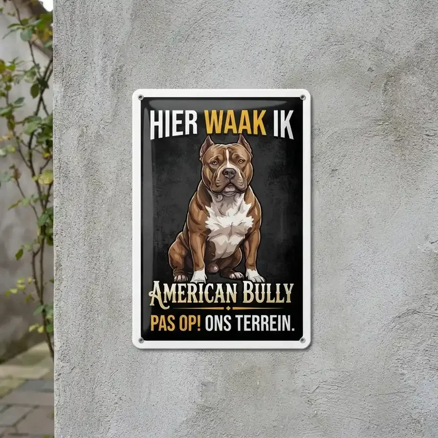 Metalen Waarschuwingsbord American Bully - Hier Waak Ik