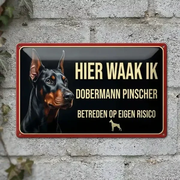 Metalen Waakbord Dobermann Pinscher - Hier Waak Ik